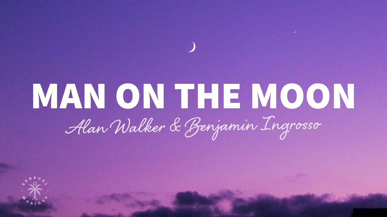 image 0 Alan Walker & Benjamin Ingrosso - Man On The Moon (lyrics)