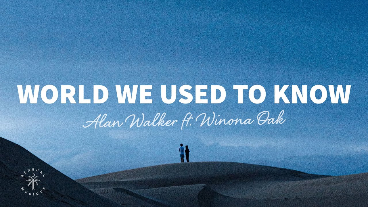 image 0 Alan Walker & Winona Oak - World We Used To Know (lyrics)