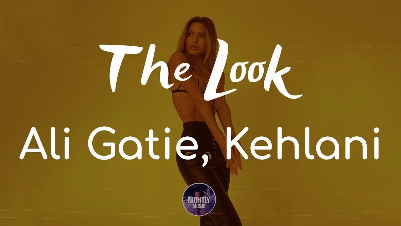 Ali Gatie Kehlani - The Look (lyrics)