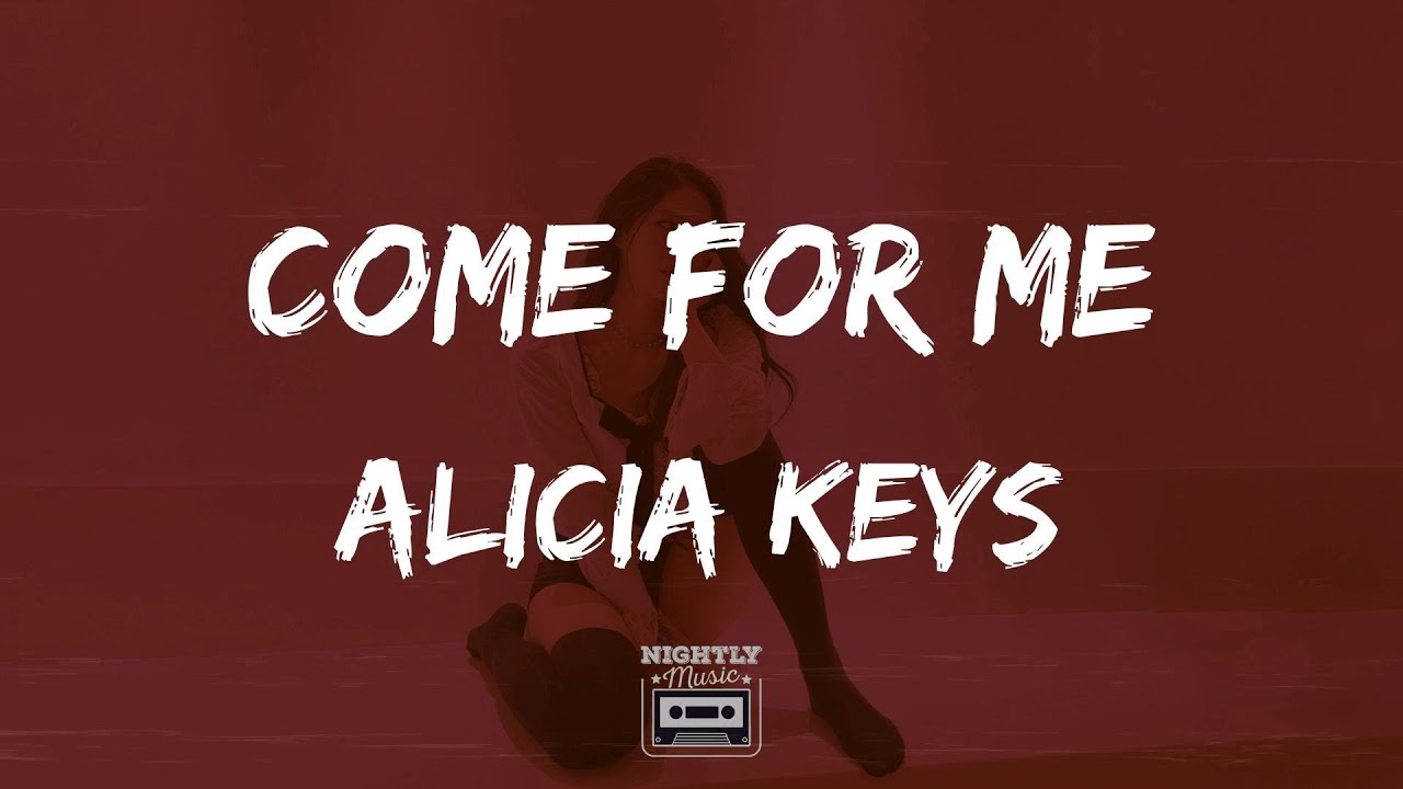 Alicia Keys - Come For Me (unlocked) (feat. Khalid & Lucky Daye) (lyrics) : Just Need Someone To Ru