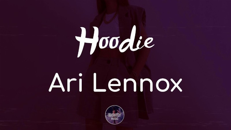 image 0 Ari Lennox - Hoodie (lyrics)