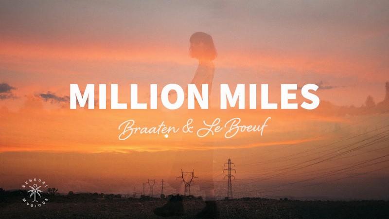 Braaten & Le Boeuf - Million Miles (lyrics)
