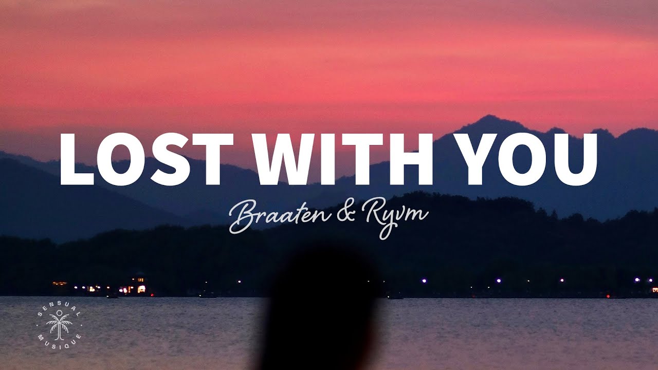 image 0 Braaten & Ryvm - Lost With You (lyrics)