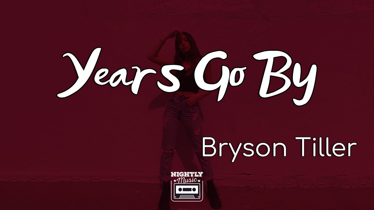 image 0 Bryson Tiller - Years Go By (lyrics) : Know Me Crazy