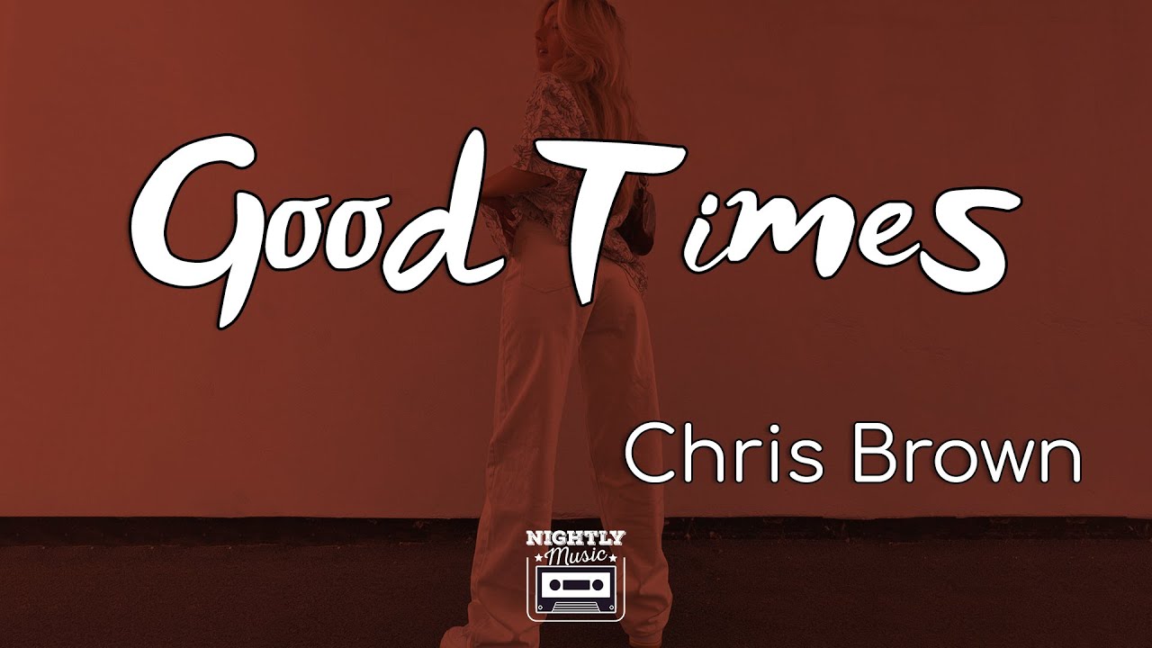 image 0 Chris Brown - Good Times (lyrics) : You're The Girl For Me