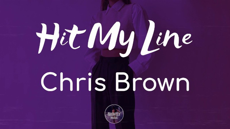 Chris Brown - Hit My Line (lyrics)