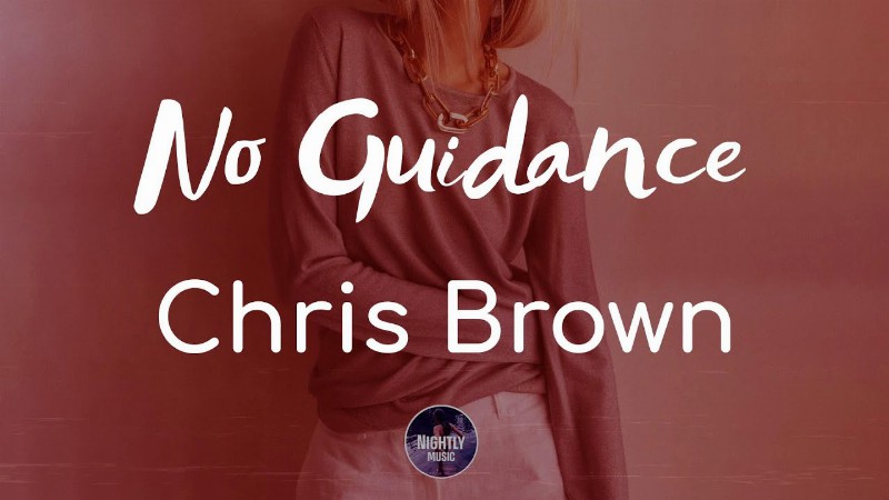 Chris Brown - No Guidance (lyrics)
