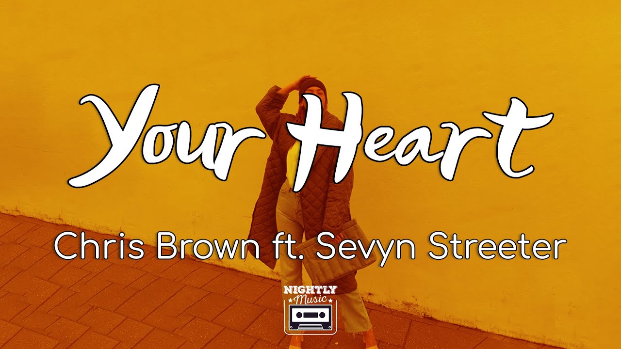 image 0 Chris Brown - Your Heart Ft. Sevyn Streeter (lyrics) : It Takes My Breath Away