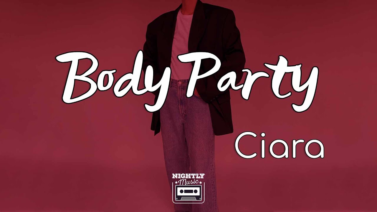 image 0 Ciara - Body Party (lyrics) : Your Love Is Always On My Mind