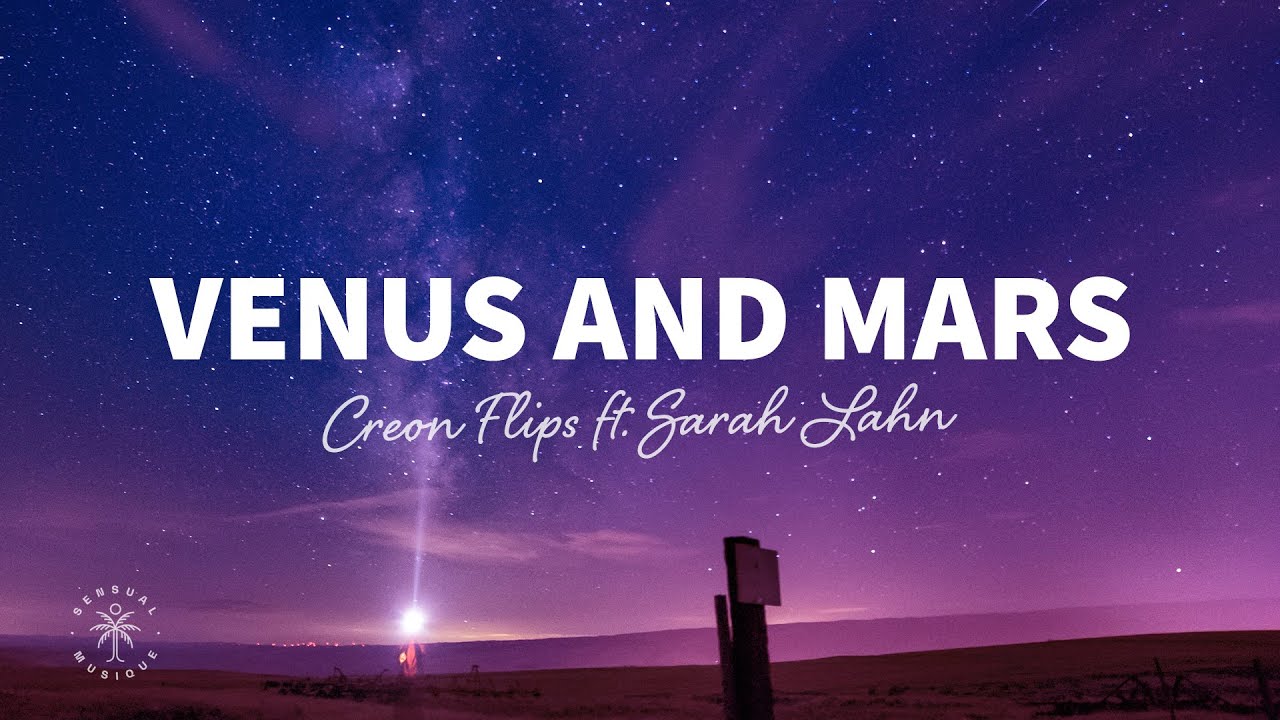 image 0 Creon Flips - Venus and Mars (Lyrics) ft. Sarah Lahn