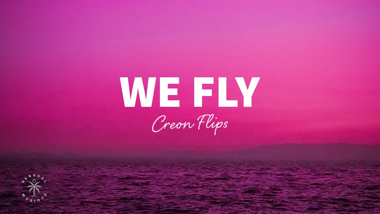 image 0 Creon Flips - We Fly (lyrics)