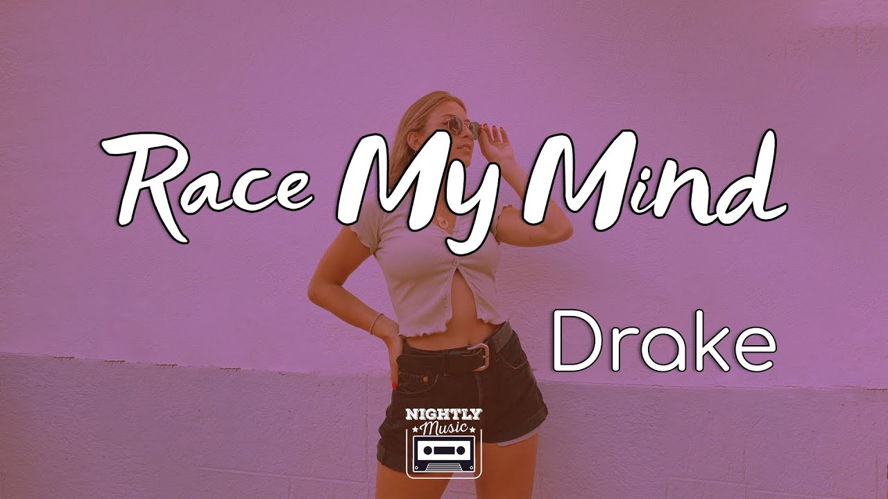 image 0 Drake - Race My Mind (lyrics)