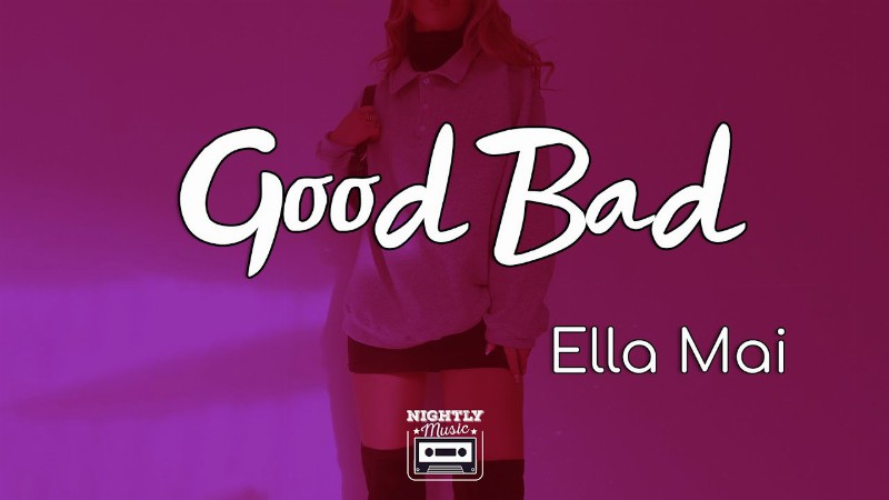 Ella Mai - Good Bad (lyrics) : Least I Know I Got Your Attention