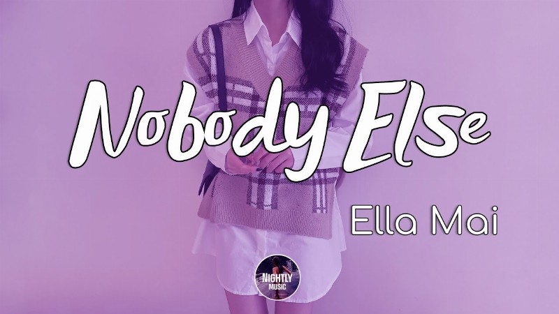 Ella Mai   Nobody Else   Nightly Music