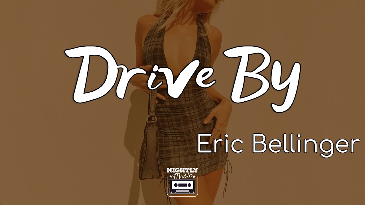 Eric Bellinger - Drive By (lyrics) : I Can't Get You Off Of My Mind