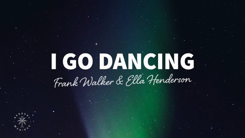 Frank Walker Ella Henderson - I Go Dancing (lyrics)
