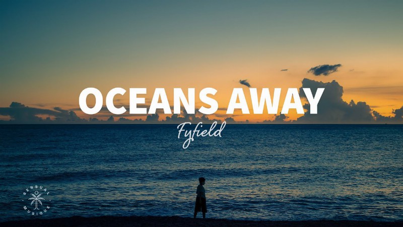 image 0 Fyfield - Oceans Away (lyrics)