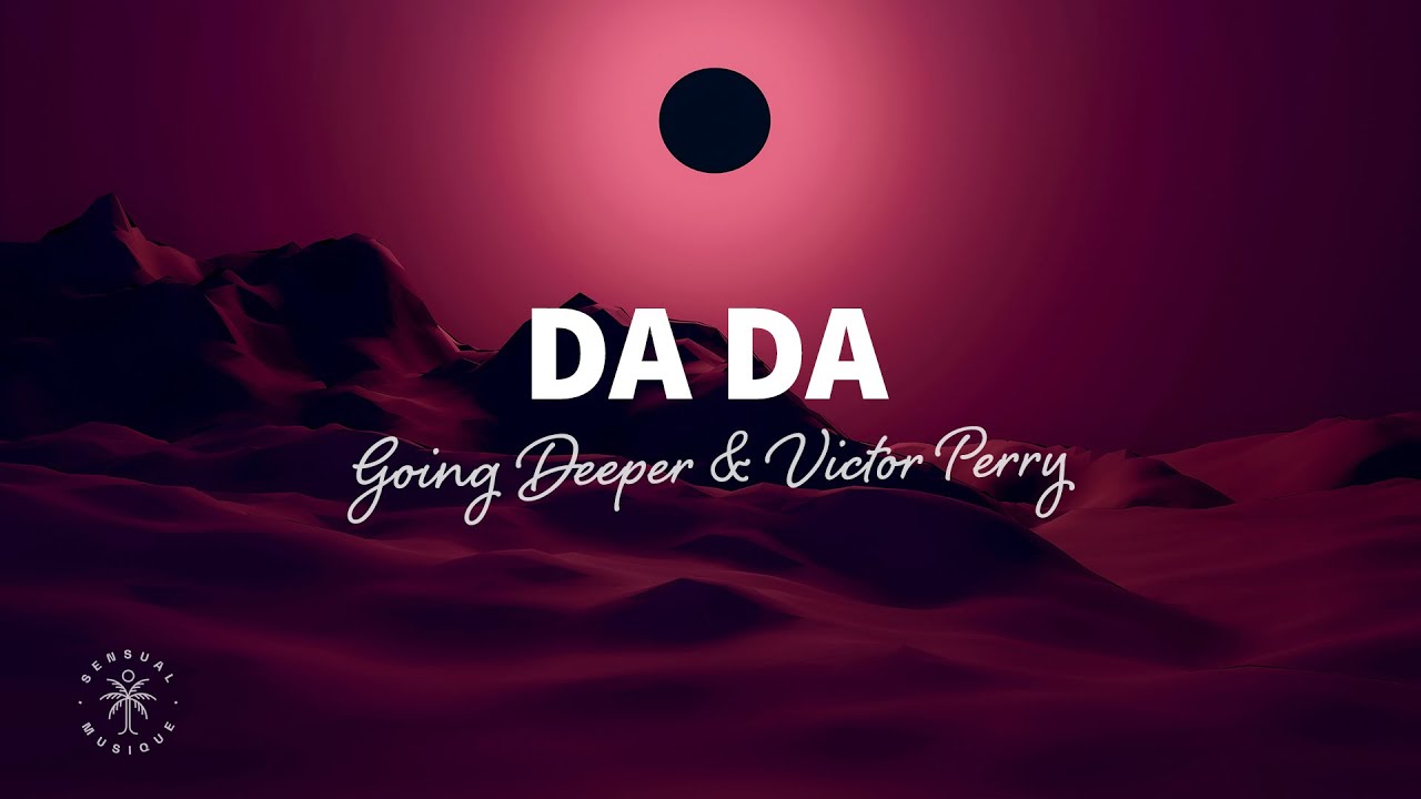 image 0 Going Deeper & Victor Perry - Da Da (lyrics)