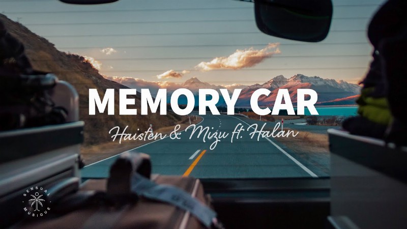 image 0 Haisten & Mizu. - Memory Car (lyrics) Ft. Halan