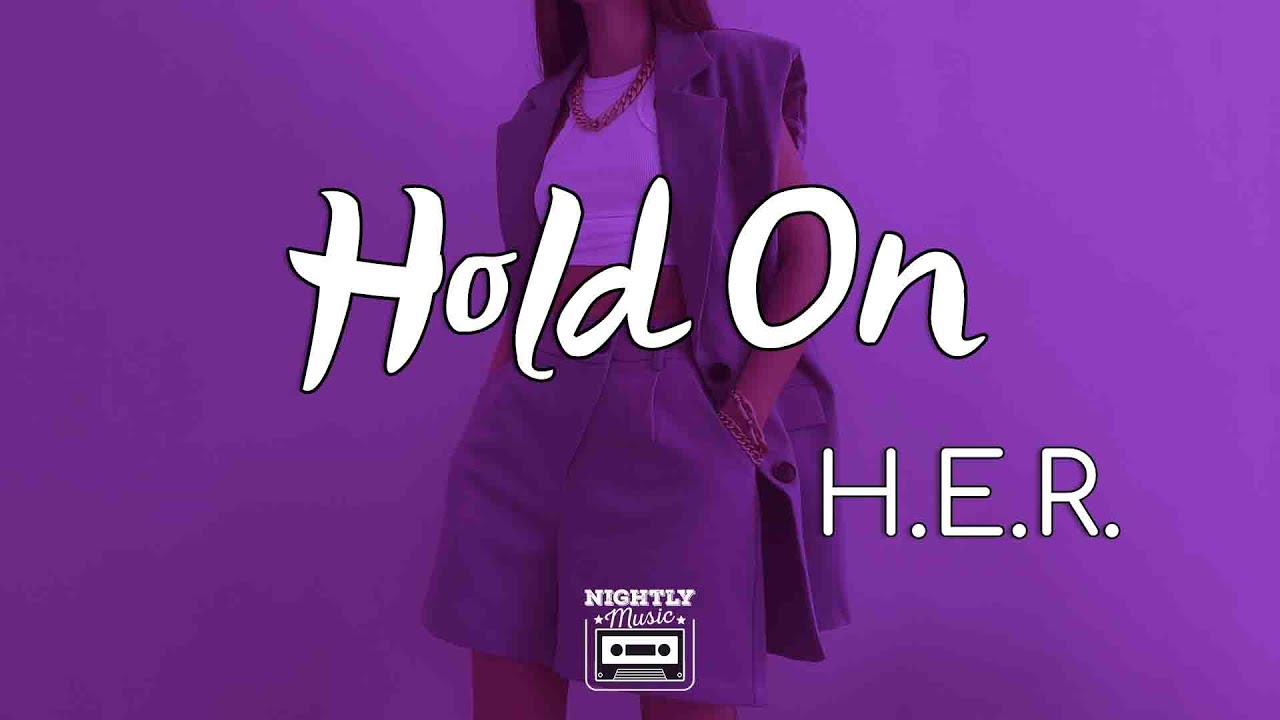 image 0 H.e.r. - Hold On (lyrics) : If I Hold On To You I'm Only Hurting Me