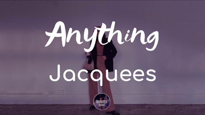 Jacquees - Anything (lyrics)