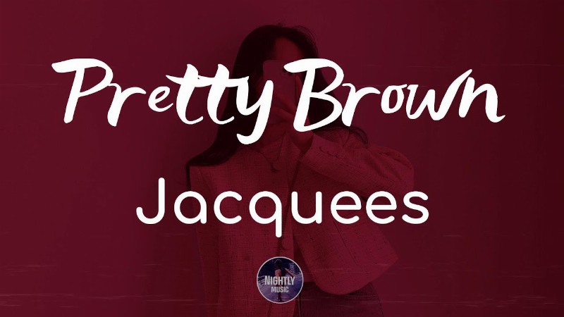 Jacquees - Pretty Brown (lyrics)
