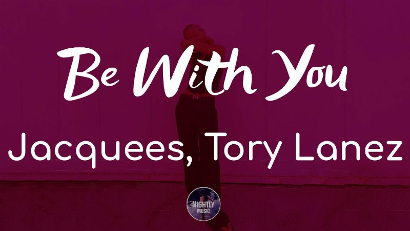 image 0 Jacquees Tory Lanez - Be With You (lyrics)