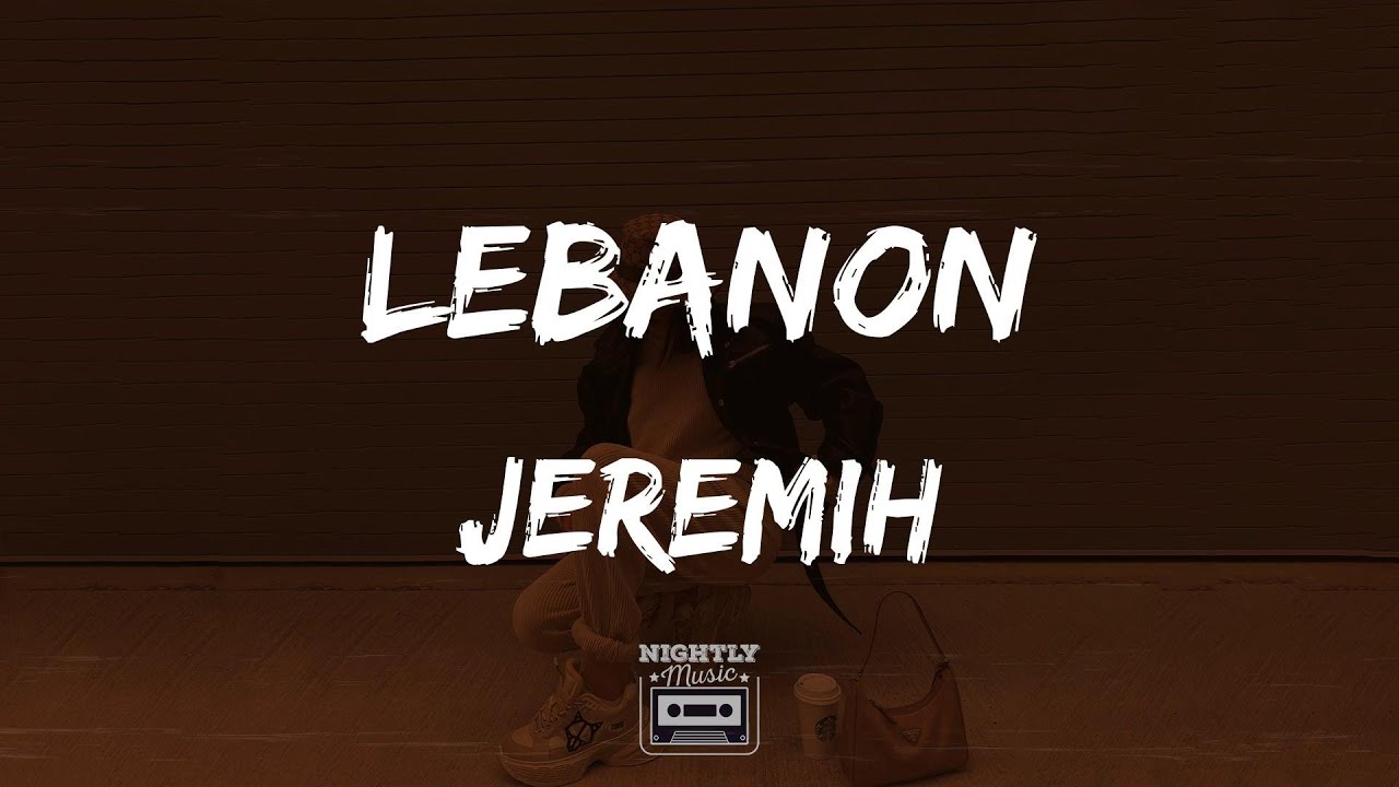 Jeremih - Lebanon (lyrics) : Shake That Ass For A Couple Digits