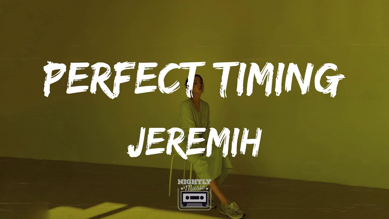 Jeremih - Perfect Timing (lyrics) : Hands On Your Body
