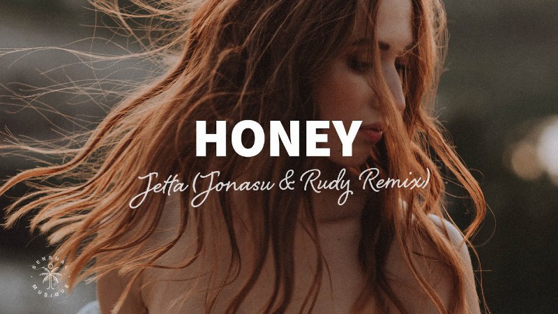Jetta - Honey (lyrics) Jonasu & Rudy Remix
