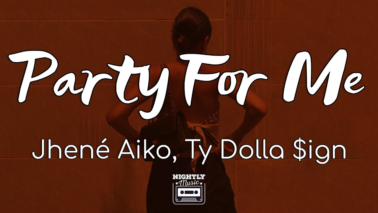 Jhené Aiko - Party For Me Ft. Ty Dolla $ign (lyrics) : Party Hard For Me When I'm Gone