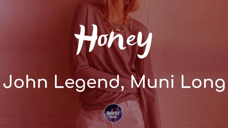image 0 John Legend Muni Long - Honey (lyrics)