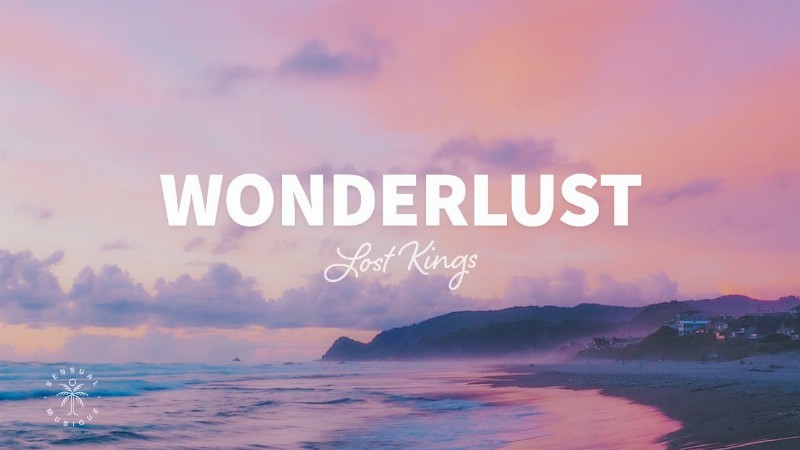 Lost Kings - Wonderlust (lyrics)