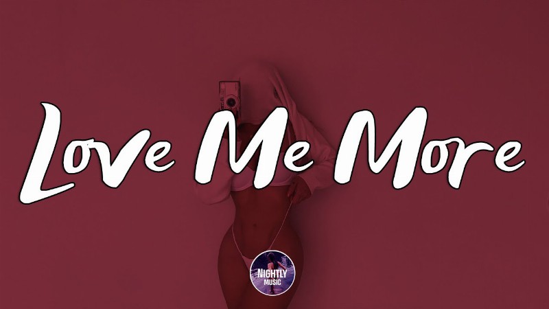 Love Me More - The Best R&b Songs 2022 : Jacquees Chris Brown H.e.r.