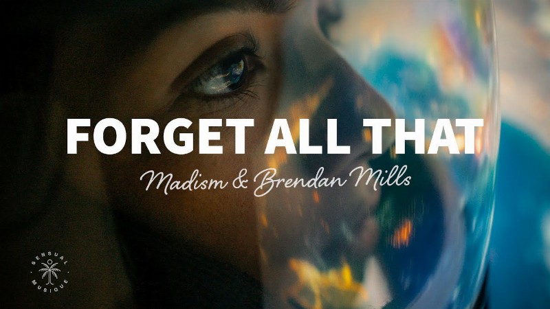 Madism - Forget All That (lyrics) Ft. Brendan Mills