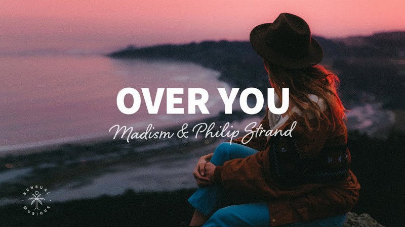 Madism - Over You (lyrics) Ft. Philip Strand