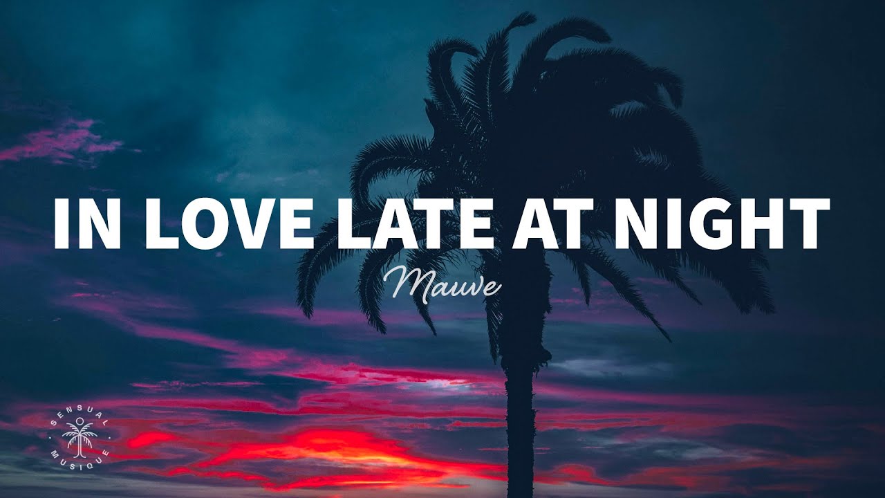 Mauve - In Love Late at Night (Lyrics)