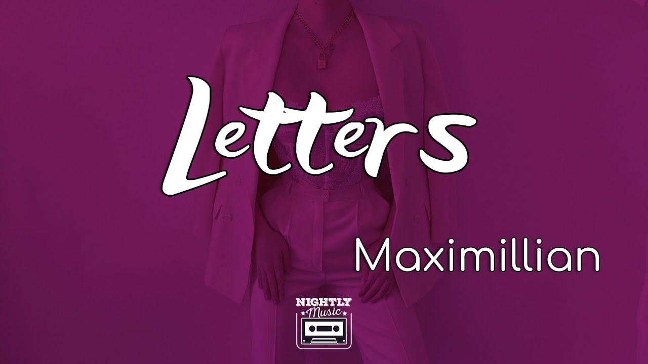image 0 Maximillian - Letters (lyrics)