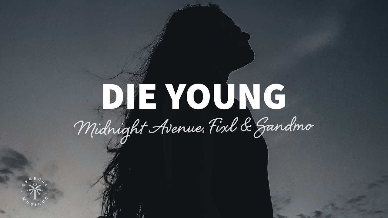 image 0 Midnight Avenue Fixl & Sandmo - Die Young (lyrics)