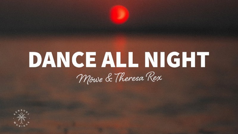 image 0 MÖwe - Dance All Night (lyrics) Ft. Theresa Rex