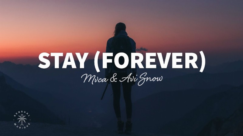 image 0 Mvca & Avi Snow - Stay (forever) [lyrics]