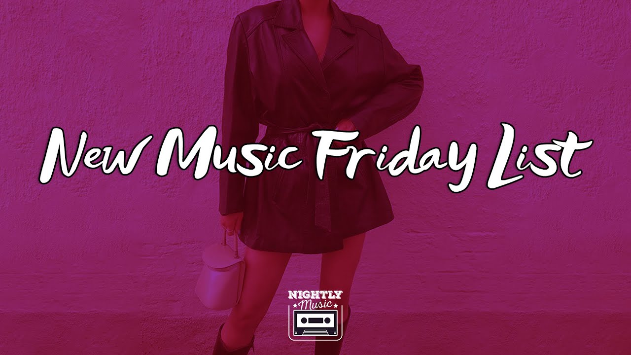 image 0 New Music Friday List - The Perfect R&b Hits Mix