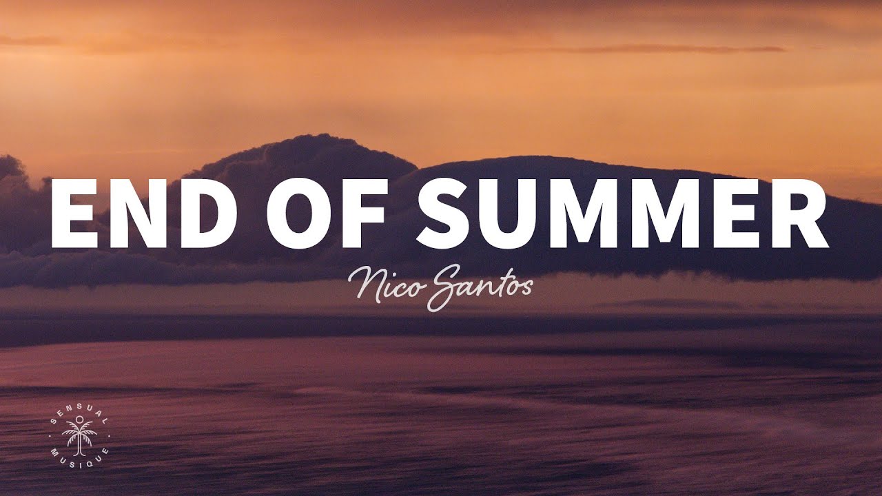 Nico Santos - End Of Summer (lyrics)
