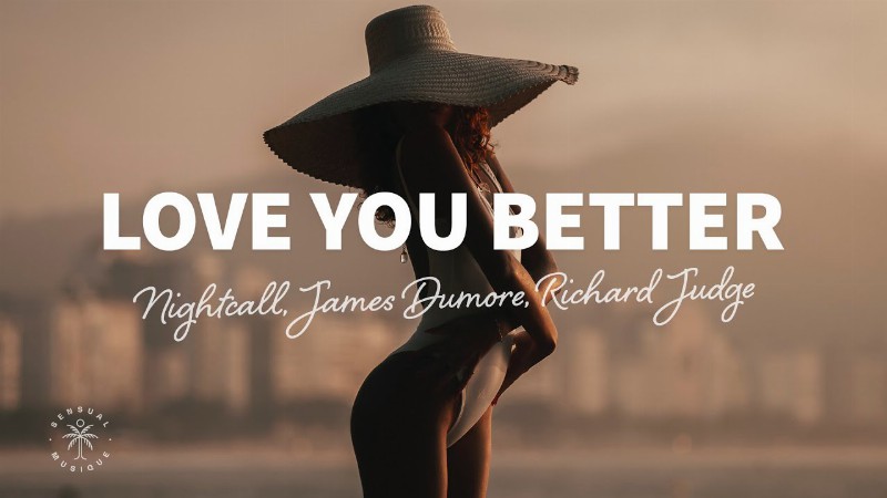 Nightcall James Dumore Richard Judge - Love You Better (lyrics)