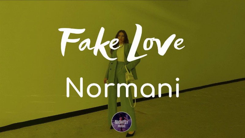 Normani - Fake Love (lyrics)