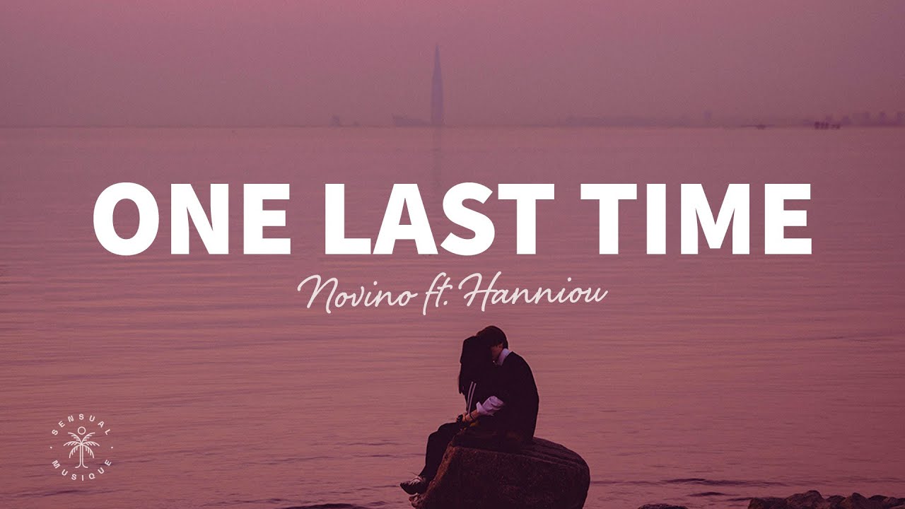image 0 Novino - One Last Time (lyrics) Ft. Hanniou