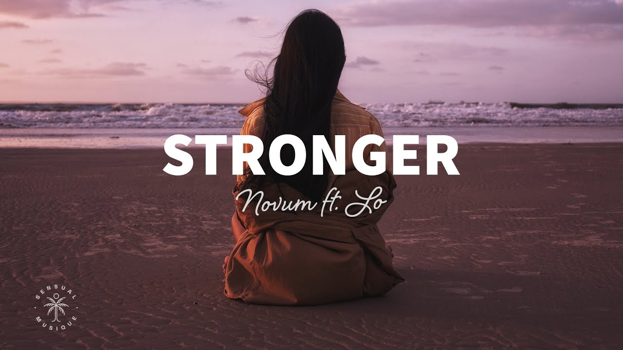 Novum - Stronger (lyrics) Ft. Lo