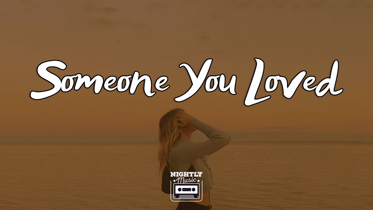 image 0 Someone You Loved ~ Playlist Songs To End Your Day - R&b Chill Songs