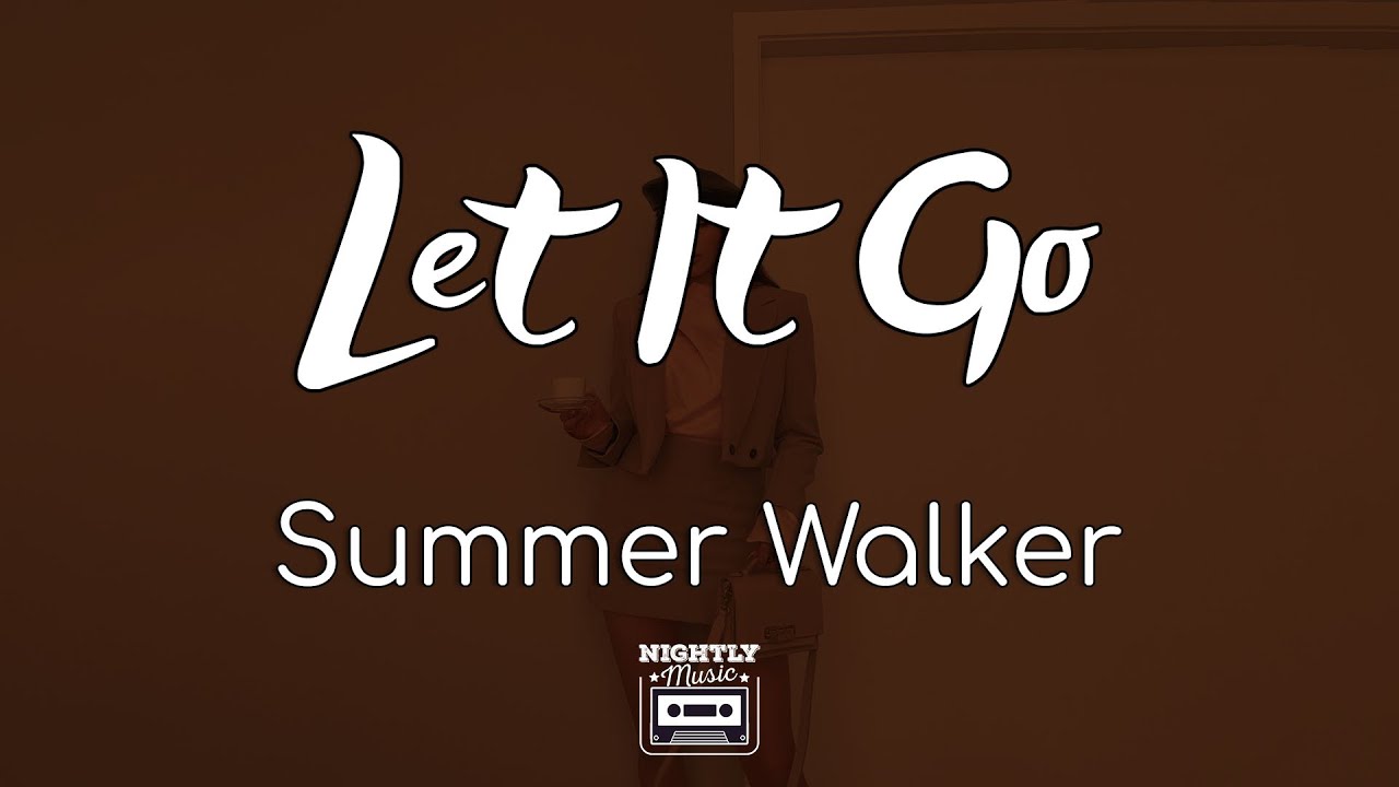 image 0 Summer Walker - Let It Go (lyrics)