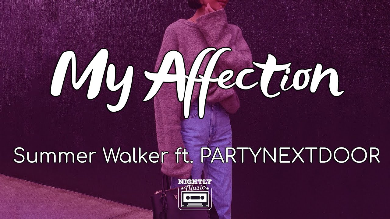 image 0 Summer Walker - My Affection Ft. Partynextdoor (lyrics)